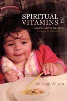 Spiritual Vitamins Volume 2: God's Call to Service, Running or Redeeming?