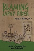 Blaming Japhy Rider: Memoir of a Dharma Bum Who Survived