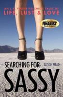 Searching for Sassy: An L.A. Phone Psychic's Tales of Life, Lust & Love