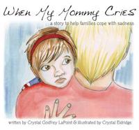 When My Mommy Cries