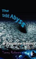 The Debt Abyss: A Portal to Satori