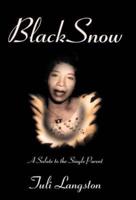 Black Snow: A Salute to the Single Parent