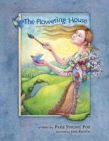 The Flowering House
