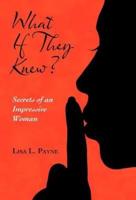 What If They Knew?: Secrets of an Impressive Woman