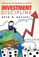 Investment Discipline: Making Errors Is Ok, Repeating Errors Is Not Ok.