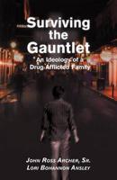Surviving the Gauntlet: An Ideology of a Drug Afflicted Family