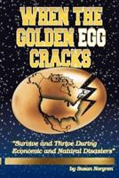 When the Golden Egg Cracks: Survive and Thrive During Economic and Natural Disasters