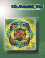 The Mandala Way: A Circular Journey Within