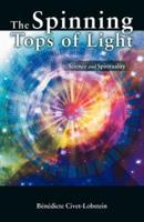 The Spinning Tops of Light: Science and Spirituality