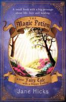 The Magic Potion: A True Fairy Tale with a Happy Ending