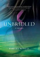 Unbridled: A Memoir