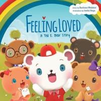 Feeling Loved: A Ted E. Bear Story