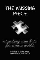 The Missing Piece: Educating New Kids for a New World