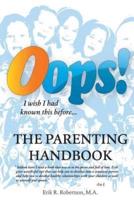 OOPS! the Parenting Handbook: I Wish I Had Known This Before