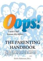 OOPS! the Parenting Handbook: I Wish I Had Known This Before