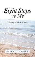 Eight Steps to Me: Finding Wisdom Within