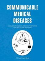 COMMUNICABLE MEDICAL DISEASES: A holistic and social medicine perspective for healthcare providers