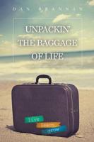 Unpackin'-The Baggage of Life: Live-Learn-Grow