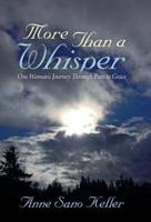 More Than a Whisper: One Woman's Journey Through Pain to Grace