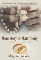 Monastery to Matrimony: A Woman's Journey