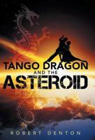 Tango Dragon and the Asteroid