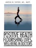 Positive Health: Flourishing Lives, Well-Being in Doctors