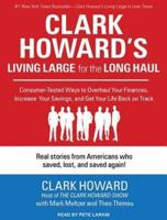 Clark Howard's Living Large for the Long Haul