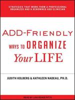 ADD-Friendly Ways to Organize Your Life