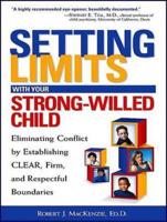 Setting Limits With Your Strong-Willed Child