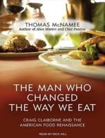 The Man Who Changed the Way We Eat