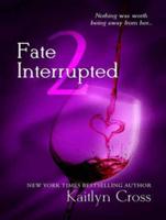 Fate Interrupted 2