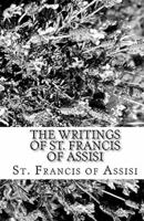 The Writings of St. Francis of Assisi