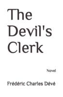 The Devil's Clerk: Novel