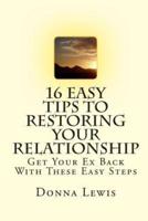 16 Easy Tips To Restoring Your Relationship