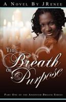 The Breath of Purpose
