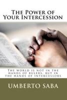 The Power of Your Intercession