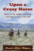 Upon A Crazy Horse
