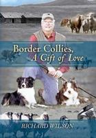 Border Collies, A Gift of Love