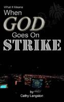 What It Means When God Goes on Strike