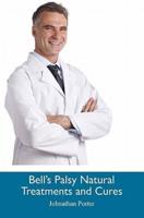 Bell's Palsy Natural Treatments and Cures