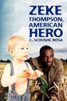 Zeke Thompson, American Hero