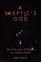 A Skeptic's God