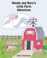 Wendy and Nora's Little Farm Adventure
