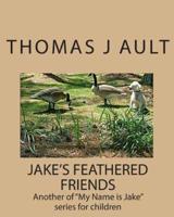 Jake's Feathered Friends