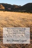 Foundations For Your Faith Walk - Teacher's Guide