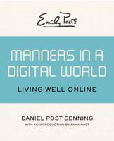 Emily Post's Manners in a Digital World