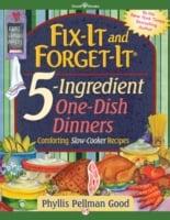 Fix-It and Forget-It 5-Ingredient One-Dish Dinners