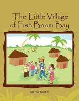 The Little Village of Fish Boom Bay
