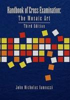 Handbook of Cross Examination: The Mosaic Art