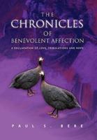The Chronicles of Benevolent Affection: A Declaration of Love, Tribulations and Hope